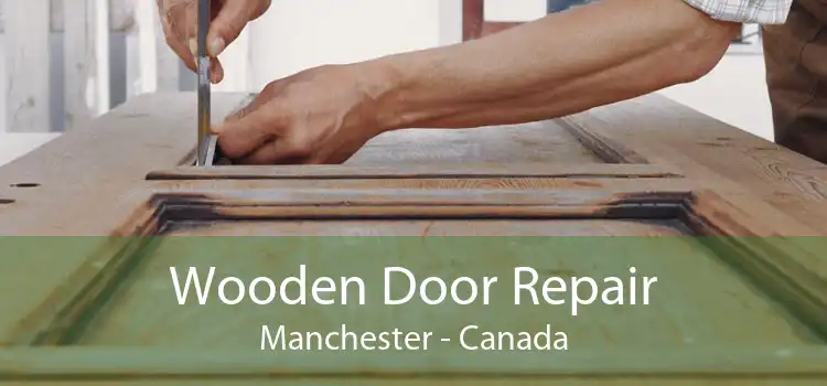 Wooden Door Repair Manchester - Canada